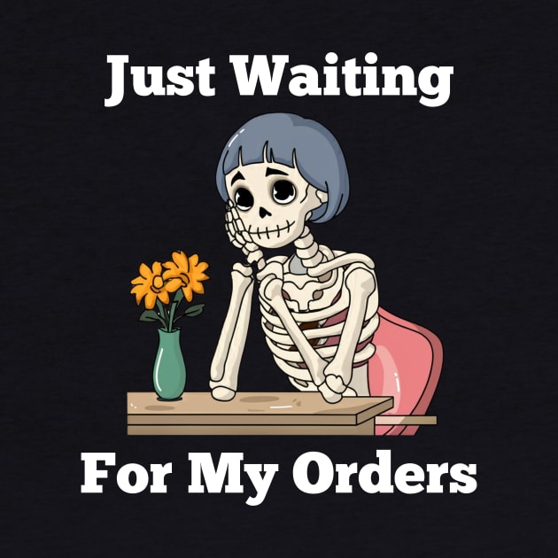 My Order - Just Waiting For My Orders by AnimeVision